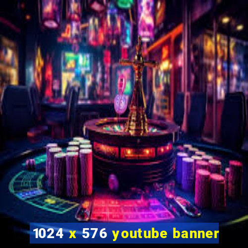 1024 x 576 youtube banner